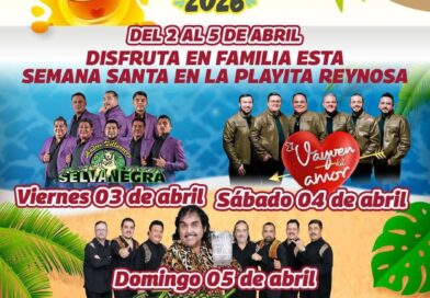 Vive la magia de la Semana Santa 2026 en La Playita de Reynosa