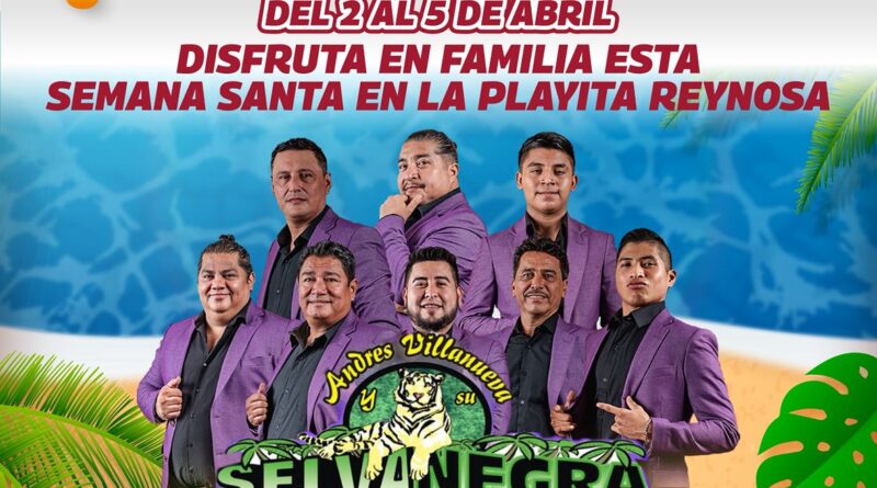 ¡Disfruta la Semana Santa en La Playita de Reynosa!
